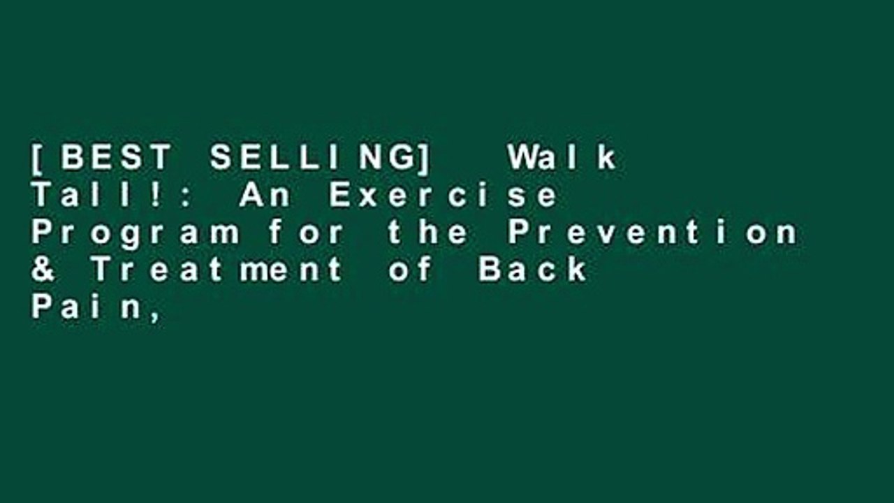 [BEST SELLING]  Walk Tall!: An Exercise Program for the Prevention & Treatment of Back Pain,