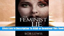 The Feminist Lie: It Was Never about Equality