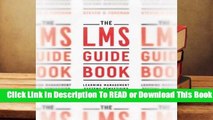 The Lms Guidebook: Learning Management Systems Demystified