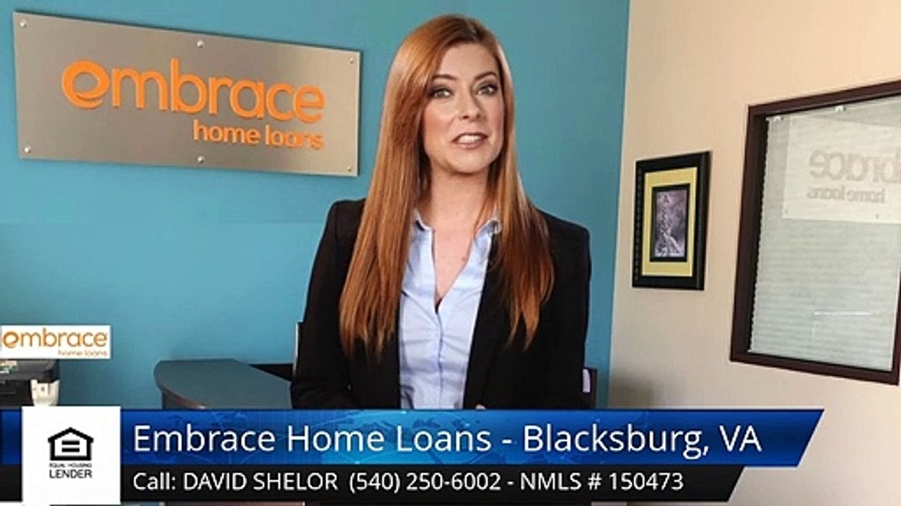 David Shelor Embrace Home Loans - Blacksburg, VA BlacksburgWonderfulFive Star Review by Eliza...