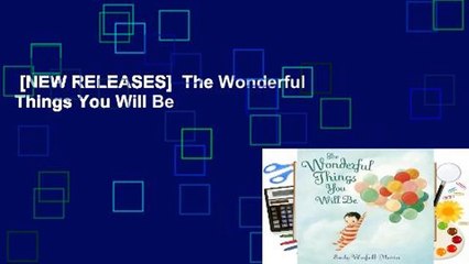 [NEW RELEASES]  The Wonderful Things You Will Be