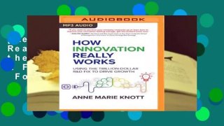 [Read] How Innovation Really Works: Using the Trillion-Dollar R Fix to Drive Growth  For Kindle