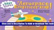 Full version  Baby Loves Aerospace Engineering! (Baby Loves Science)  For Kindle