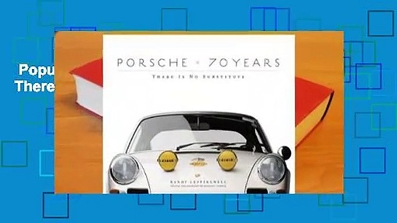 Popular to Favorit  Porsche 70 Years: There Is No Substitute by Randy Leffingwell