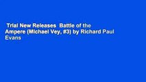 Trial New Releases  Battle of the Ampere (Michael Vey, #3) by Richard Paul Evans