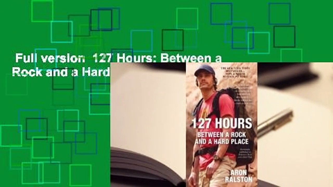 Full version  127 Hours: Between a Rock and a Hard Place Complete