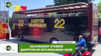 Galatasaray otobüsü şampiyonluk kutlamalarına hazır