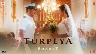 ‘Turpeya' Song - Bharat | Salman Khan, Nora Fatehi | Vishal & Shekhar ft. Sukhwinder Singh