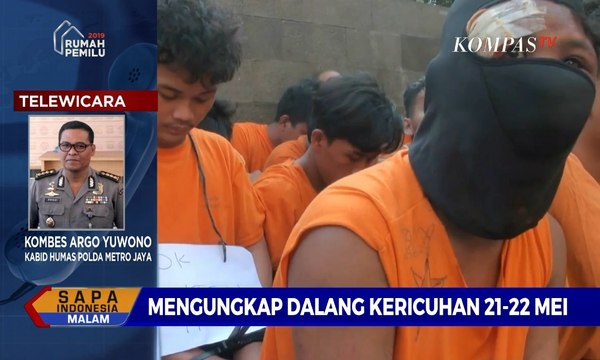 Polisi: Ada Pembagian Tugas di Balik Kerusuhan | Dialog: Mengungkap Dalang Kericuhan 21-22 Mei