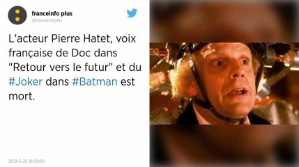 Pierre Hatet, la voix française du Joker (Batman) et de Doc (Retour vers le futur), est décédé