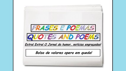 Notícias engraçadas: Bolsa de valores opera em queda! [Frases e Poemas]