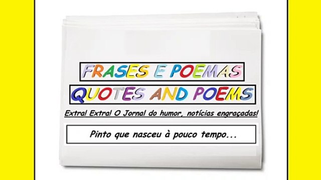 Notícias engraçadas: Pinto que nasceu à pouco tempo... [Frases e Poemas]