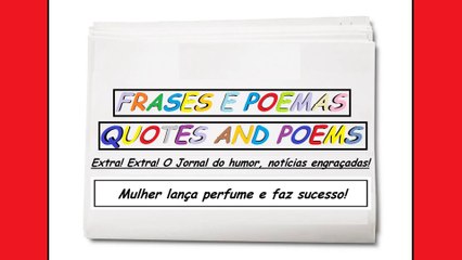 Notícias engraçadas: Mulher lança perfume e faz sucesso! [Frases e Poemas]