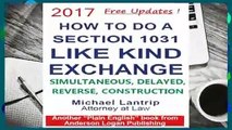 [GIFT IDEAS] How To Do A Section 1031 Like Kind Exchange: Simultaneous, Delayed, Reverse,