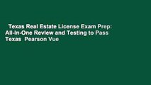 Texas Real Estate License Exam Prep: All-in-One Review and Testing to Pass Texas  Pearson Vue