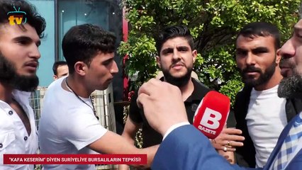 Türkiyede Kafa keserim diyen suriyeli