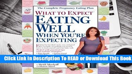 What to Expect: Eating Well When You're Expecting