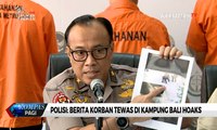 Polisi: Berita Pria Tewas Saat Aksi 22 Mei di Kampung Bali Hoaks