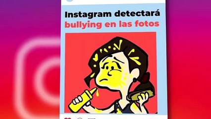 Tecnología y Ciencia | Así detectará Instagram el bullying en las fotografías