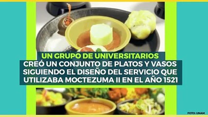 Nacional | Recrean vajilla de Moctezuma: UNAM