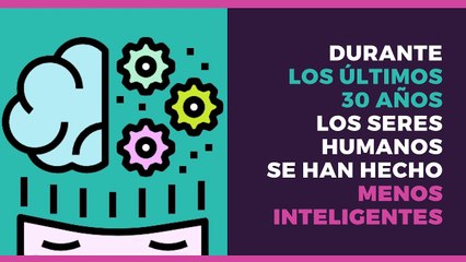 Tecnología y Ciencia | ¿Cada vez nos volvemos más tontos?