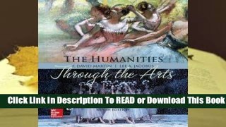 Online The Humanities Through the Arts  For Kindle