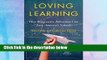 R.E.A.D Loving Learning: How Progressive Education Can Save America's Schools D.O.W.N.L.O.A.D
