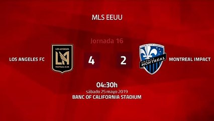 Resumen partido entre Los Angeles FC y Montreal Impact Jornada 16 MLS - Liga USA