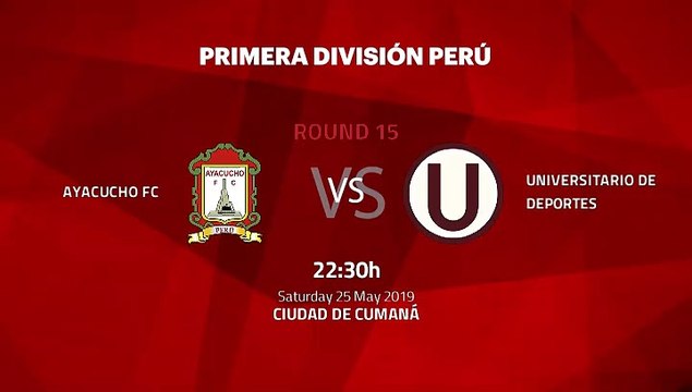 Pre match day between Ayacucho FC and Universitario de Deportes Round 15 Apertura Peru - Liga 1