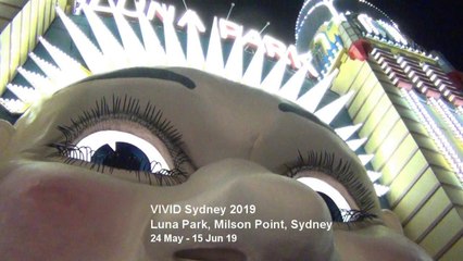 Vivid Sydney 2019 Luna Park, Milson Point, 24 May 19