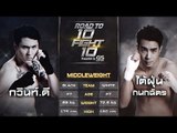 ROAD TO 10 FIGHT 10 | EP.10 | 26 พ.ค.62