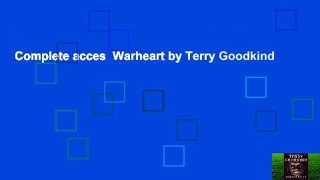 Complete acces  Warheart by Terry Goodkind