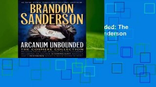 Complete acces  Arcanum Unbounded: The Cosmere Collection by Brandon Sanderson