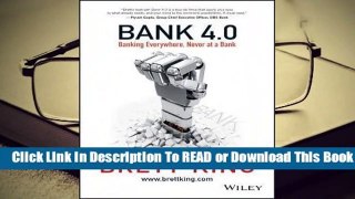 Online Bank 4.0: Embedded, Ubiquitous, Extinct  For Kindle