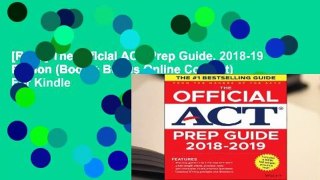 [Read] The Official ACT Prep Guide, 2018-19 Edition (Book + Bonus Online Content)  For Kindle