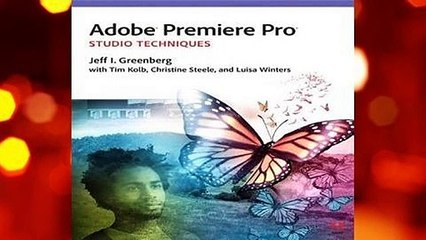 [Read] Adobe Premiere Pro Studio Techniques  For Full