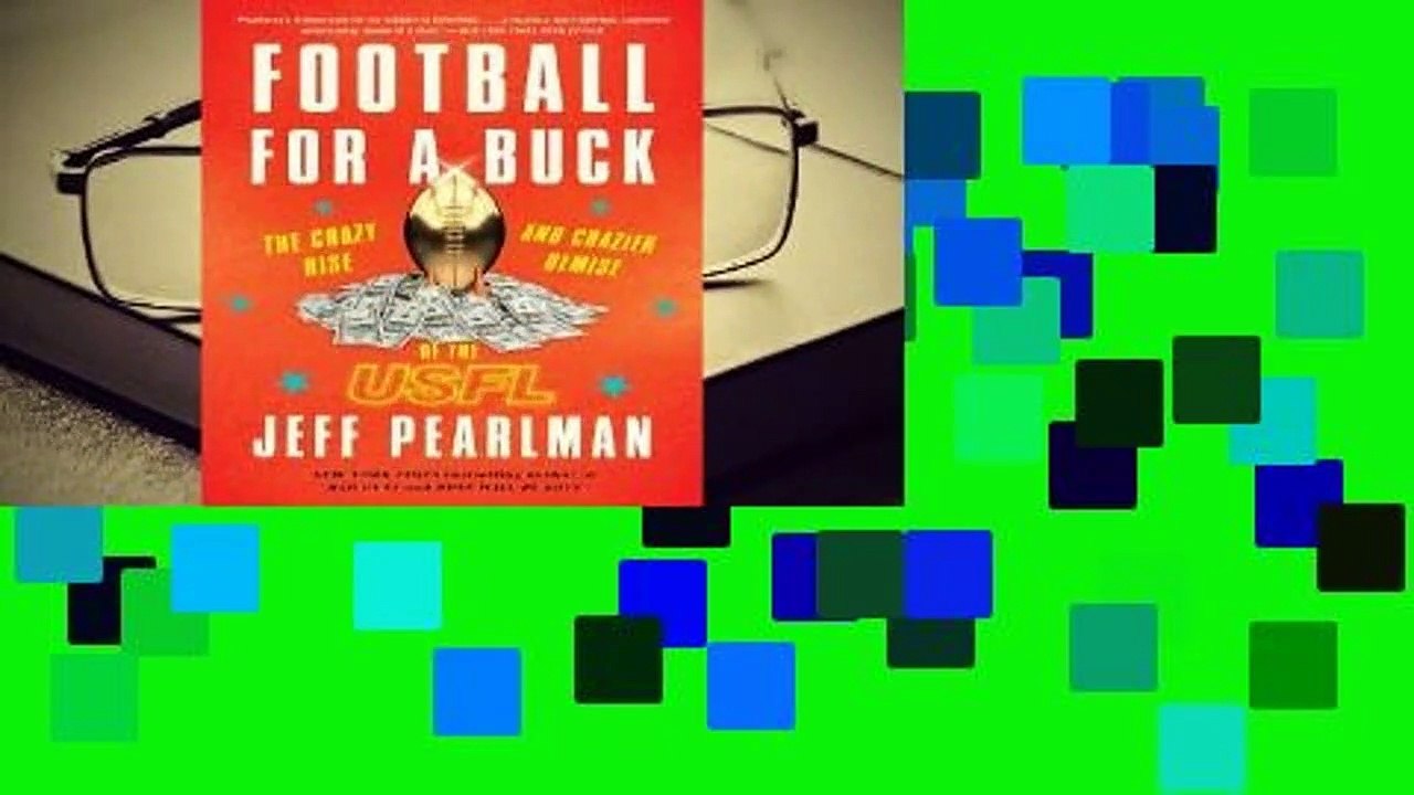 [Read] Football for a Buck: The Crazy Rise and Crazier Demise of the USFL  For Online