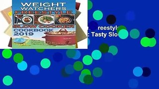 Full version  Weight Watchers Freestyle Slow Cooker Cookbook 2019: Tasty Slow Cook Weight