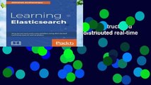Full E-book Learning Elasticsearch: Structured and unstructured data using distributed real-time