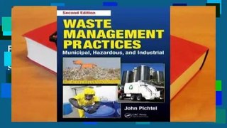 Waste Management Practices: Municipal, Hazardous, and Industrial, Second Edition  Best Sellers