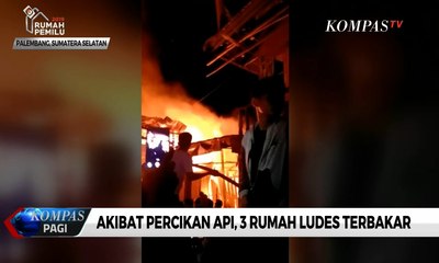 Akibat Percikan Api, 3 Rumah Ludes Terbakar