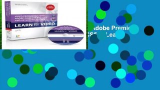 [Read] Video Production with Adobe Premiere Pro CS5.5 and After Effects CS5.5: Learn by Video  For