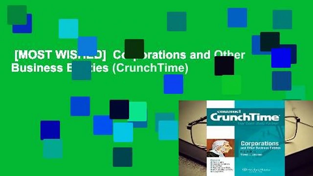 [MOST WISHED]  Corporations and Other Business Entities (CrunchTime)