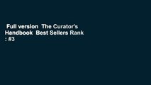 Full version  The Curator's Handbook  Best Sellers Rank : #3