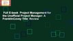 Full E-book  Project Management for the Unofficial Project Manager: A FranklinCovey Title  Review