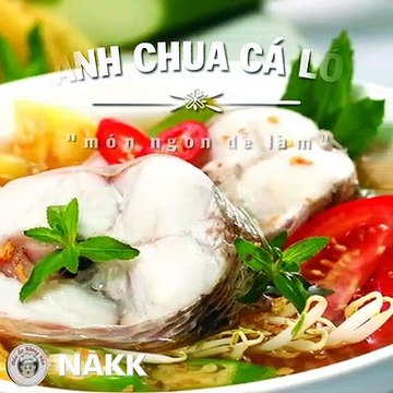 Cách nấu CANH CHUA CÁ LÓC chuẩn vị Nam Bộ cực ngon - Nấu Ăn Không Khó