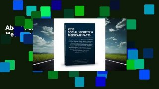 About For Books  2018 Social Security  Medicare Facts Complete