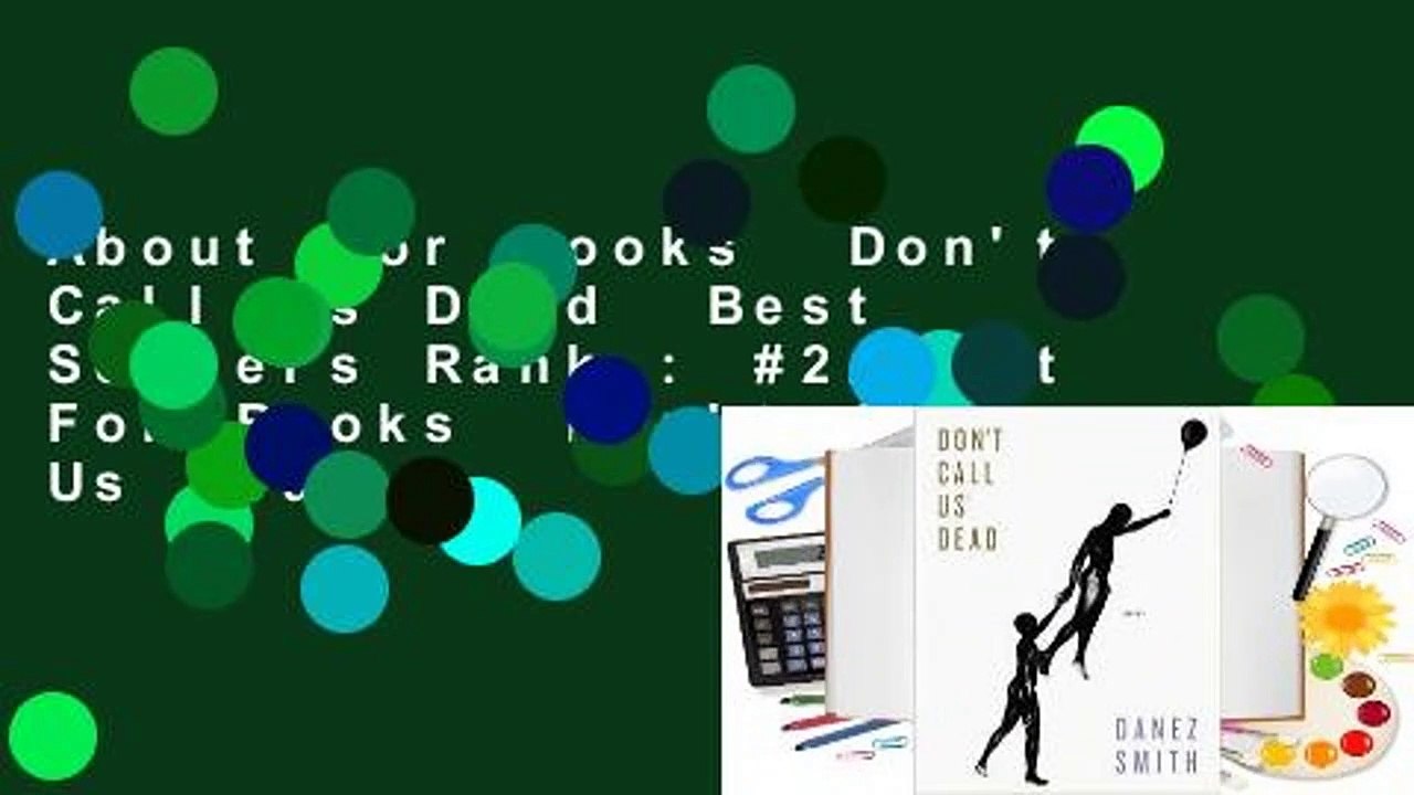About For Books  Don't Call Us Dead  Best Sellers Rank : #2About For Books  Don't Call Us Dead