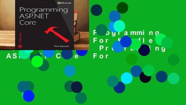 Full E-book Programming ASP.NET Core For Kindle Full version Programming ASP.NET Core For