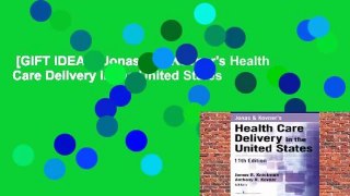 [GIFT IDEAS] Jonas and Kovner's Health Care Delivery in the United States